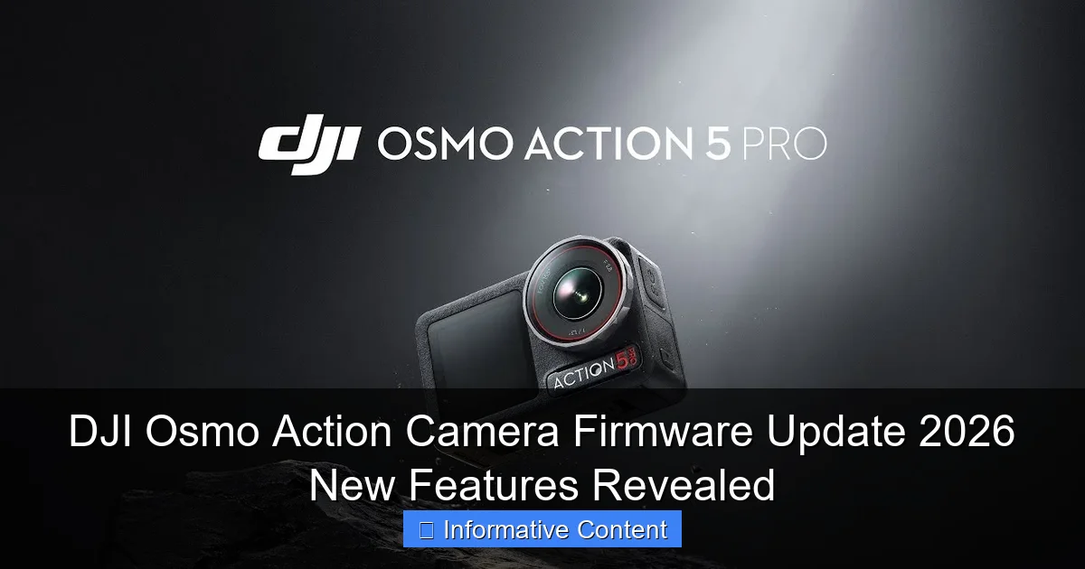 DJI Osmo Action Camera Firmware Update 2026 New Features Revealed