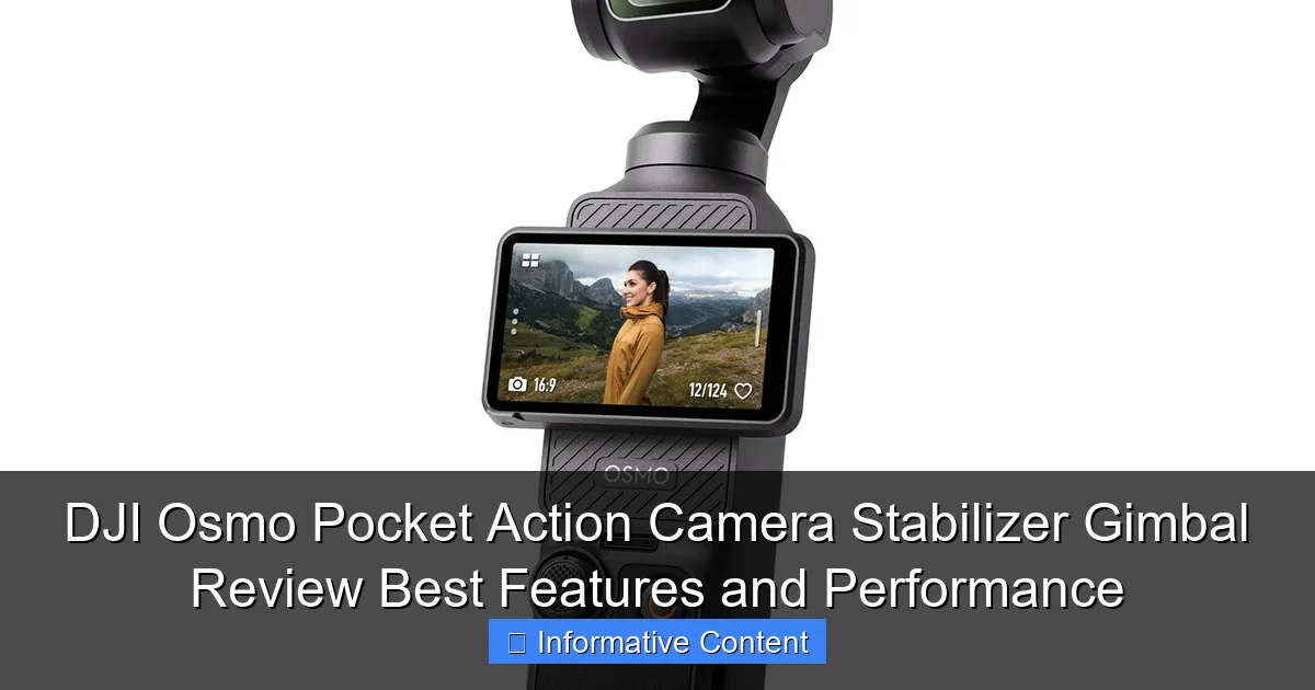 DJI Osmo Pocket Action Camera Stabilizer Gimbal Review Best Features and Performance