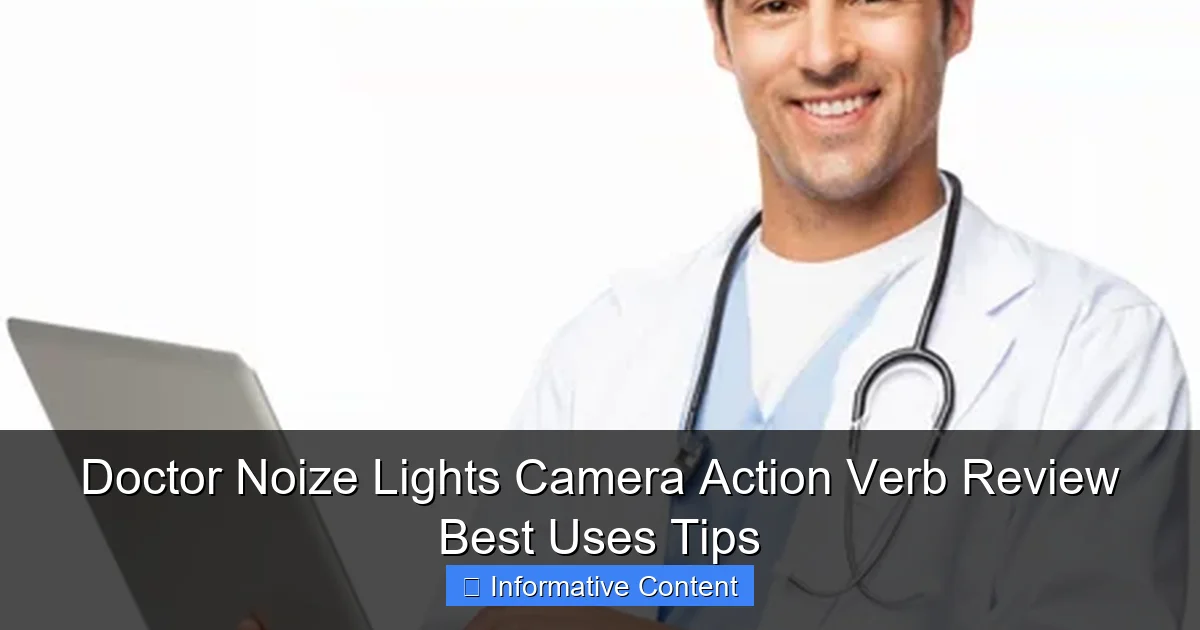Doctor Noize Lights Camera Action Verb Review Best Uses Tips