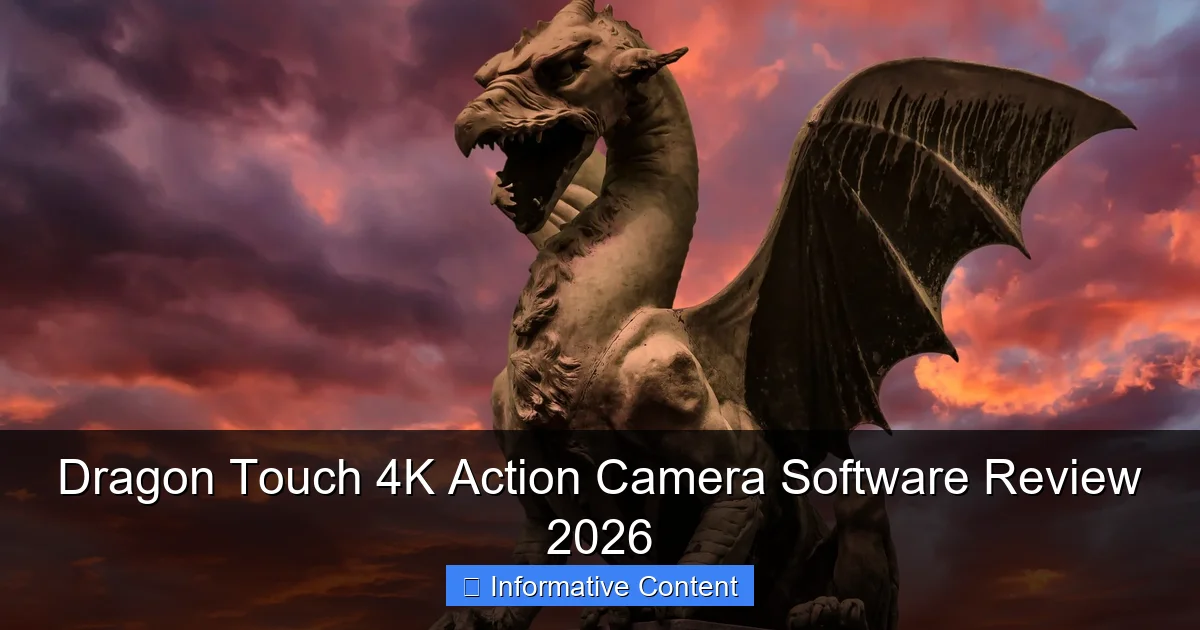 Dragon Touch 4K Action Camera Software Review 2026