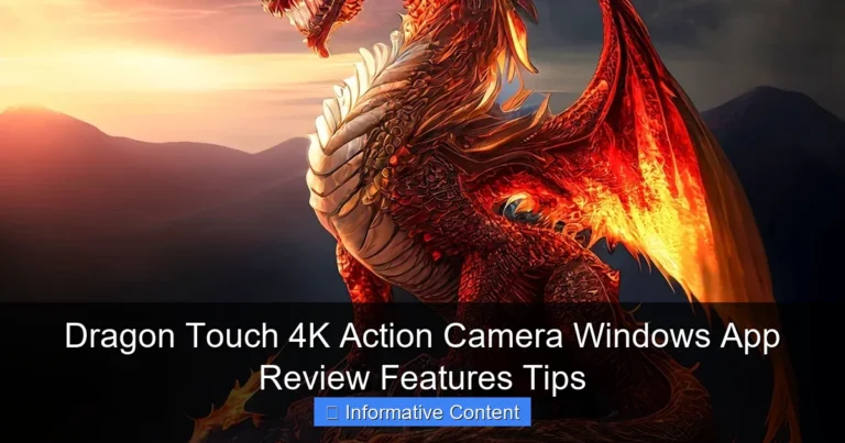 Dragon Touch 4K Action Camera Windows App Review Features Tips