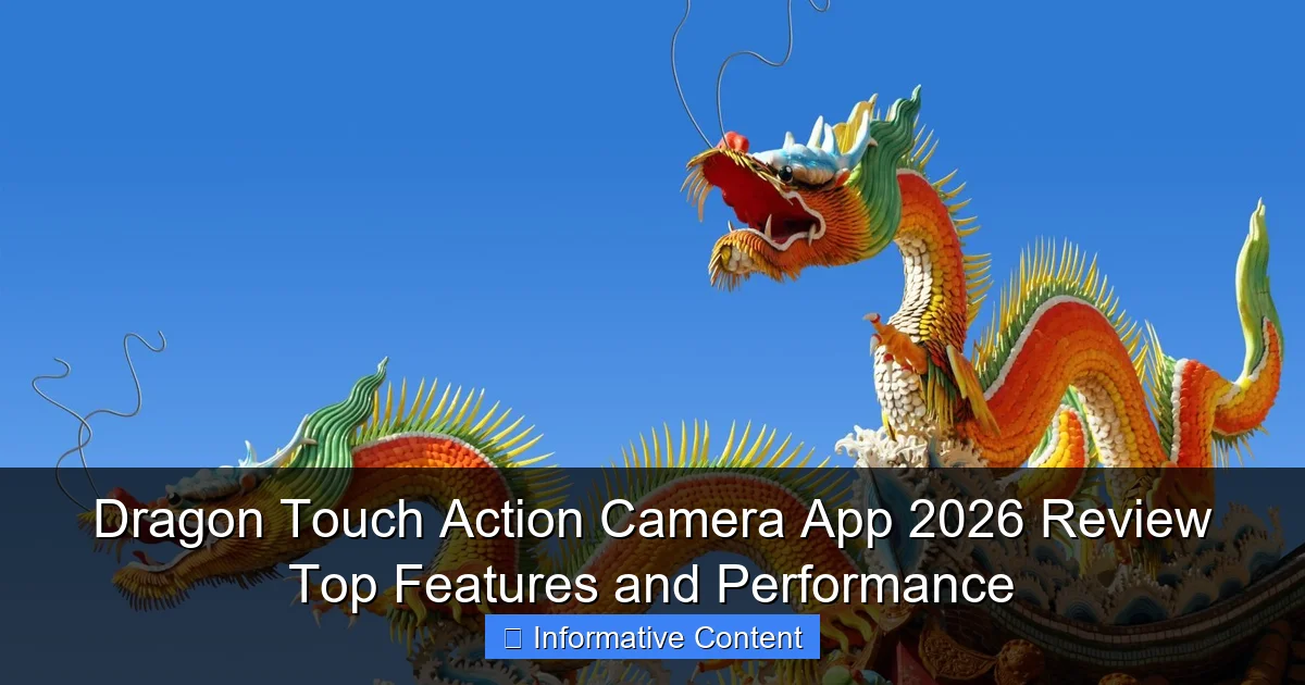 Dragon Touch Action Camera App 2026 Review Top Features and Performance