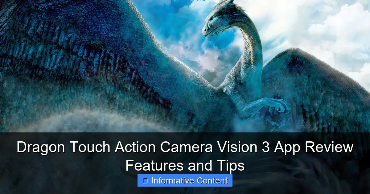 Dragon Touch Action Camera Vision 3 App Review Features and Tips