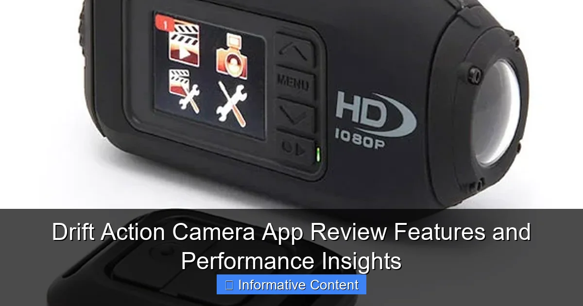 Drift Action Camera App Review Features and Performance Insights