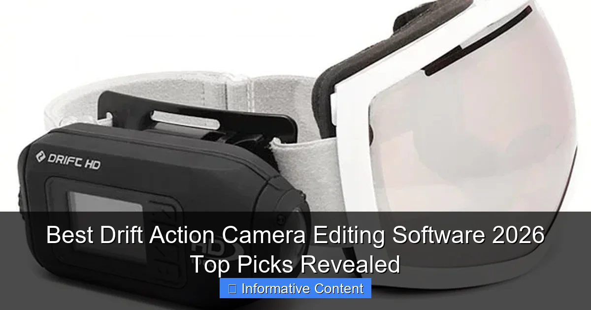 Best Drift Action Camera Editing Software 2026 Top Picks Revealed