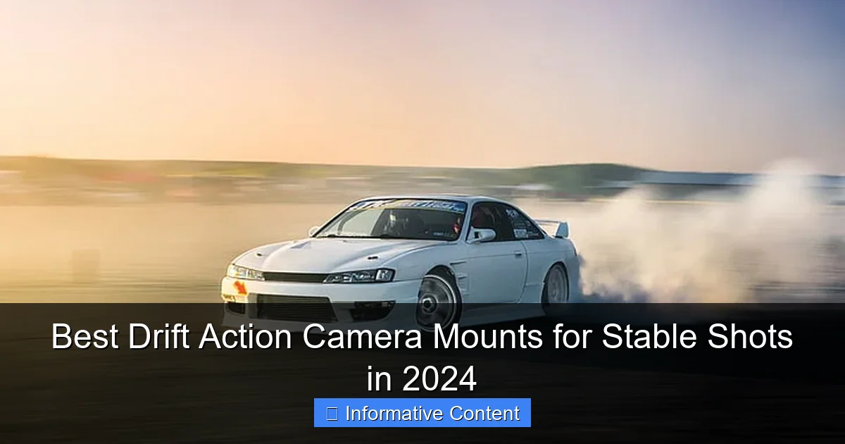 Best Drift Action Camera Mounts for Stable Shots in 2024