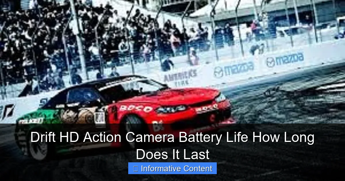 Drift HD Action Camera Battery Life How Long Does It Last