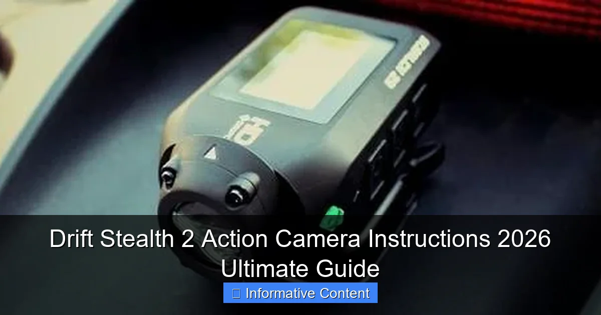 Drift Stealth 2 Action Camera Instructions 2026 Ultimate Guide