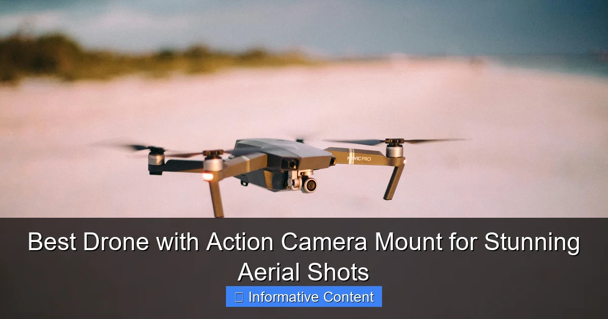 Best Drone with Action Camera Mount for Stunning Aerial Shots