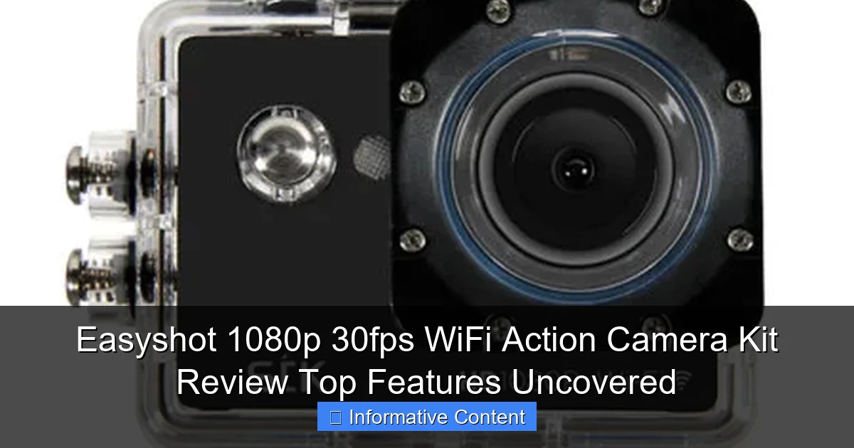 Easyshot 1080p 30fps WiFi Action Camera Kit Review Top Features Uncovered