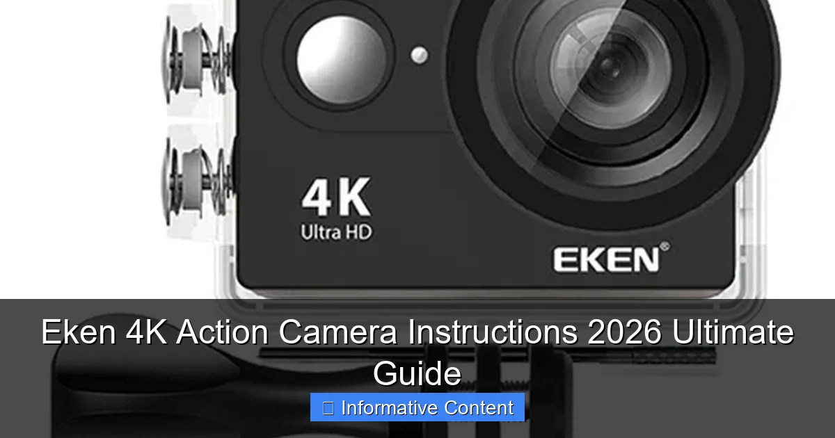 Eken 4K Action Camera Instructions 2026 Ultimate Guide