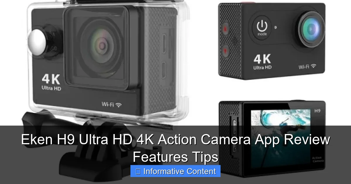 Eken H9 Ultra HD 4K Action Camera App Review Features Tips