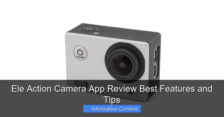 Ele Action Camera App Review Best Features and Tips