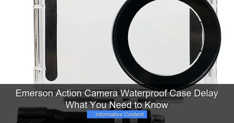 Emerson Action Camera Waterproof Case Delay What You Need to Know