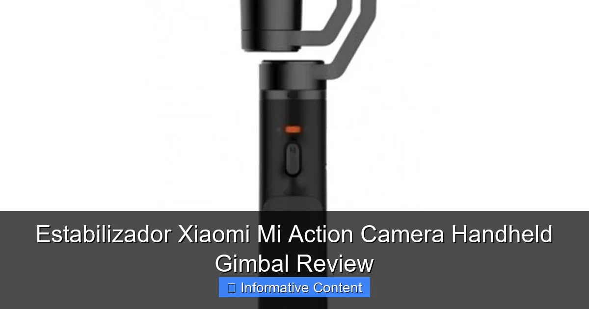 Estabilizador Xiaomi Mi Action Camera Handheld Gimbal Review