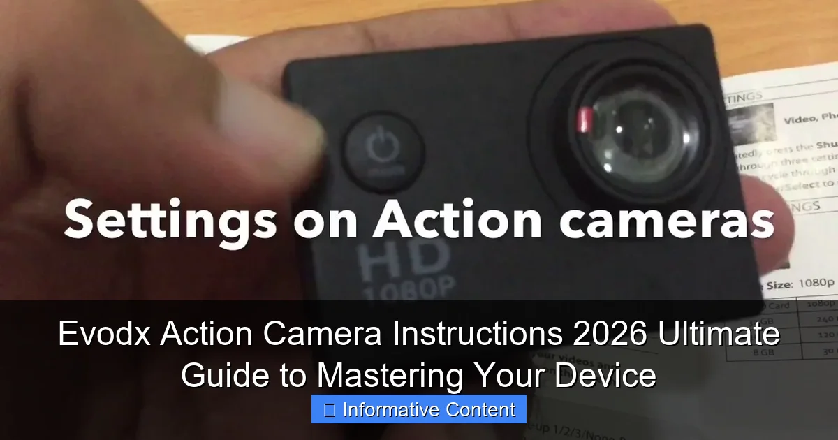 Evodx Action Camera Instructions 2026 Ultimate Guide to Mastering Your Device