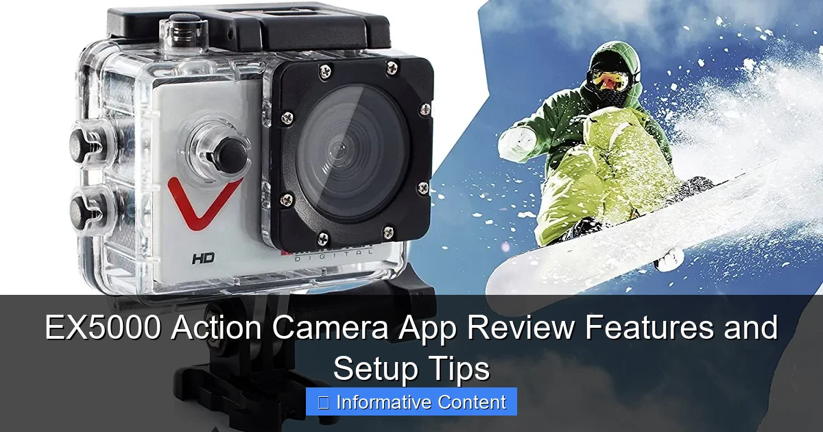 EX5000 Action Camera App Review Features and Setup Tips