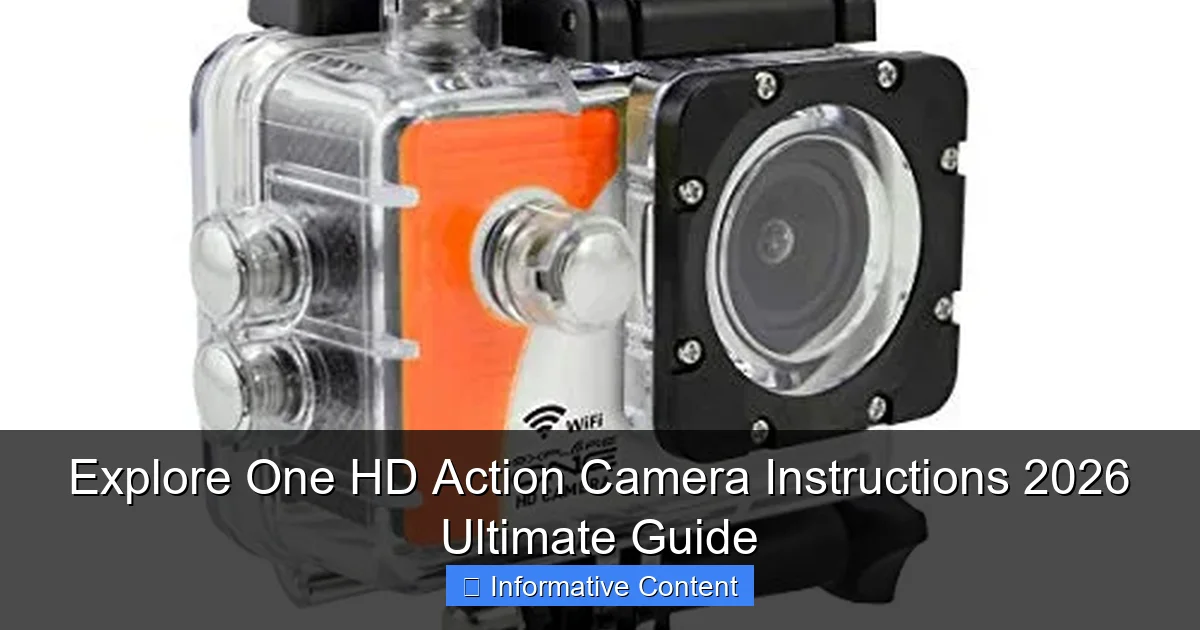 Explore One HD Action Camera Instructions 2026 Ultimate Guide