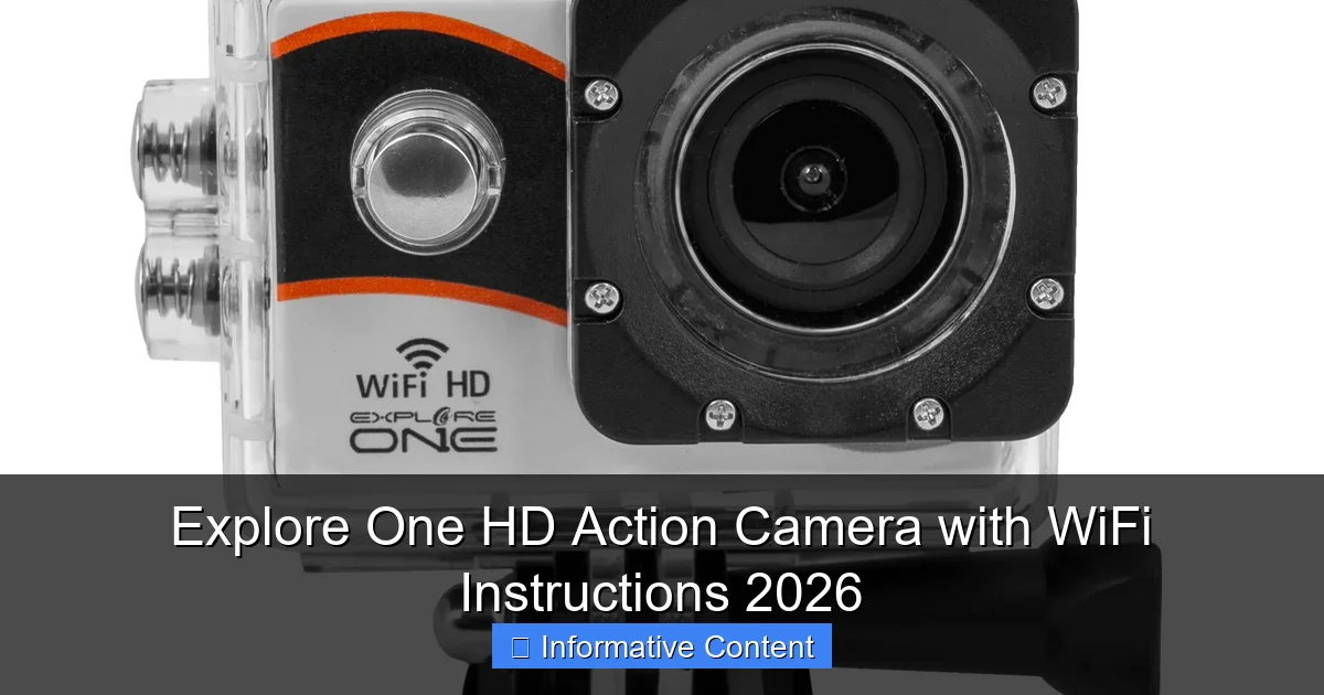 Explore One HD Action Camera with WiFi Instructions 2026