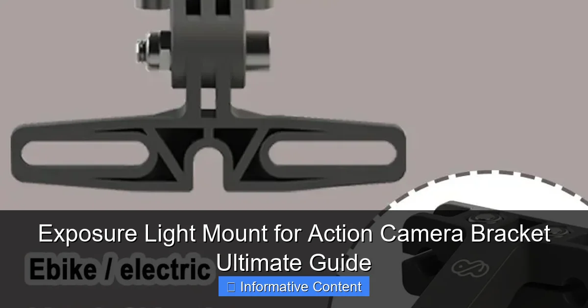 Exposure Light Mount for Action Camera Bracket Ultimate Guide