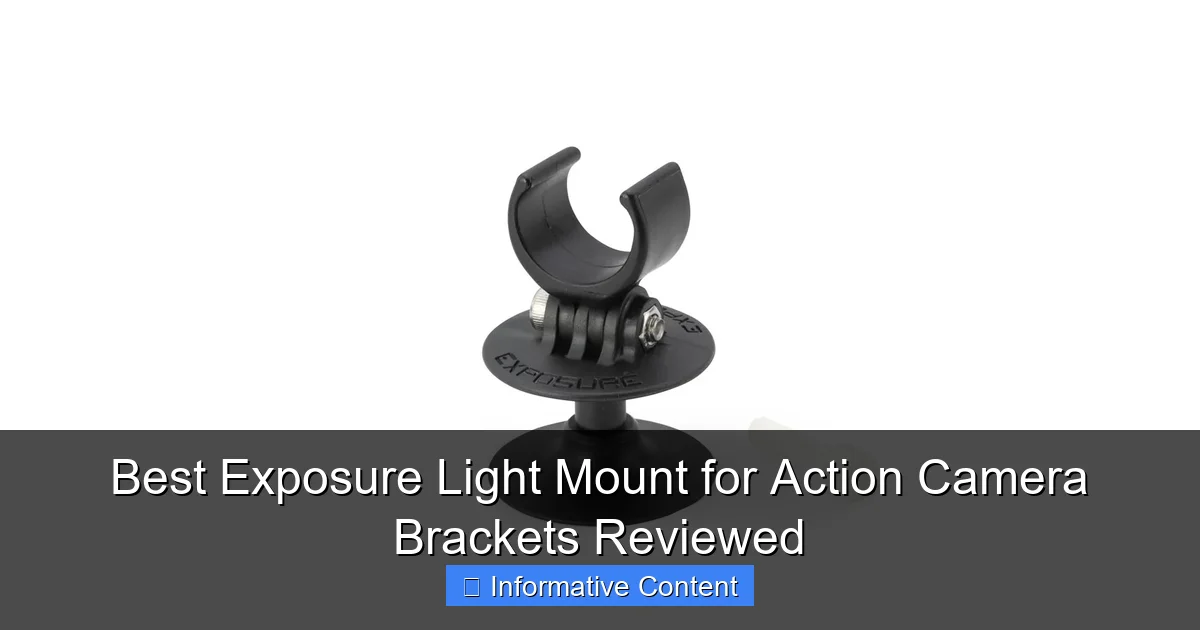 Best Exposure Light Mount for Action Camera Brackets Reviewed