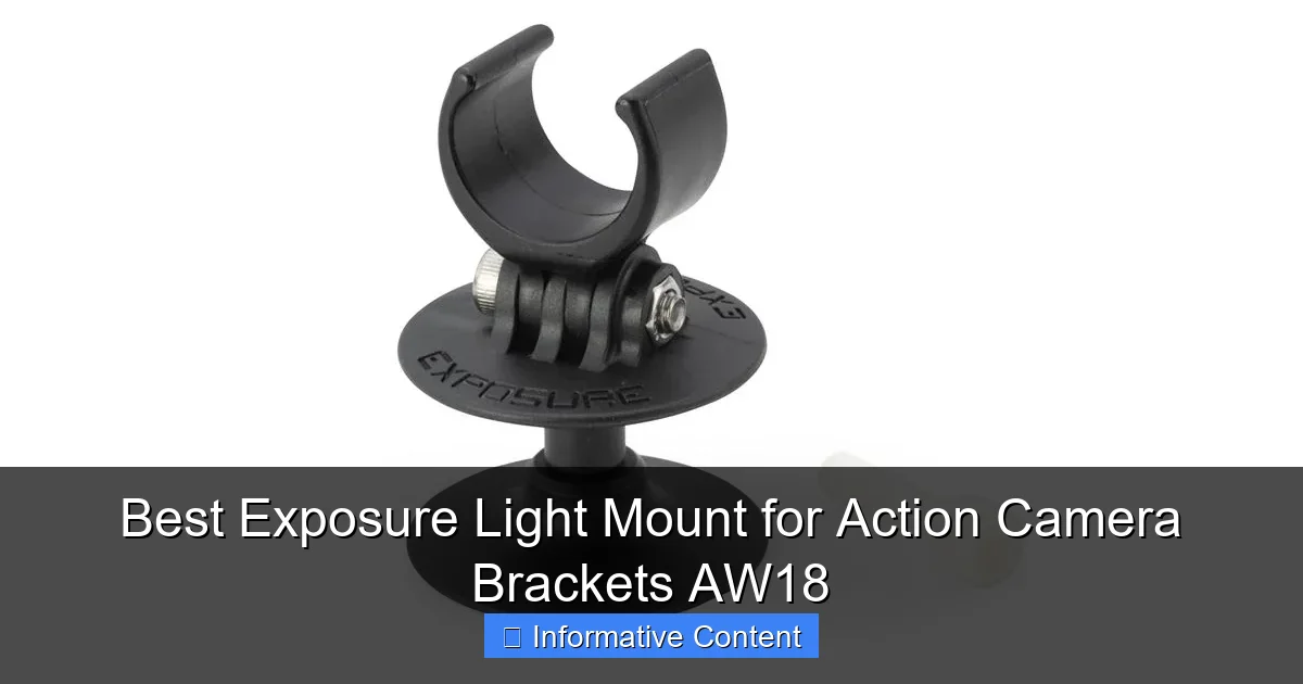 Best Exposure Light Mount for Action Camera Brackets AW18