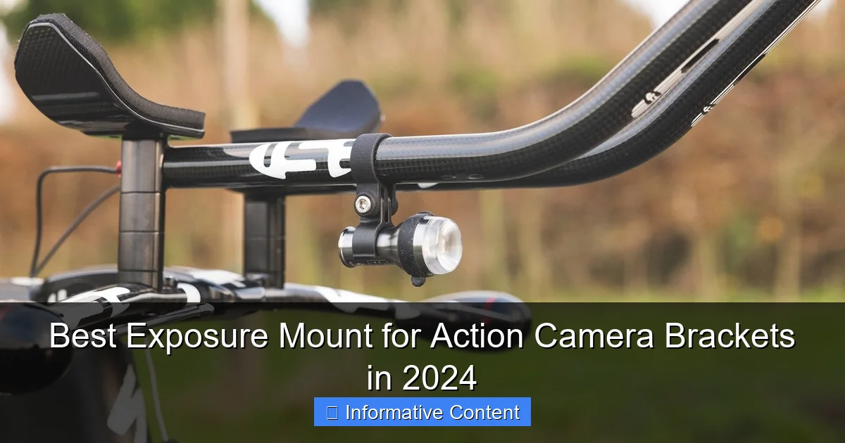 Best Exposure Mount for Action Camera Brackets in 2024