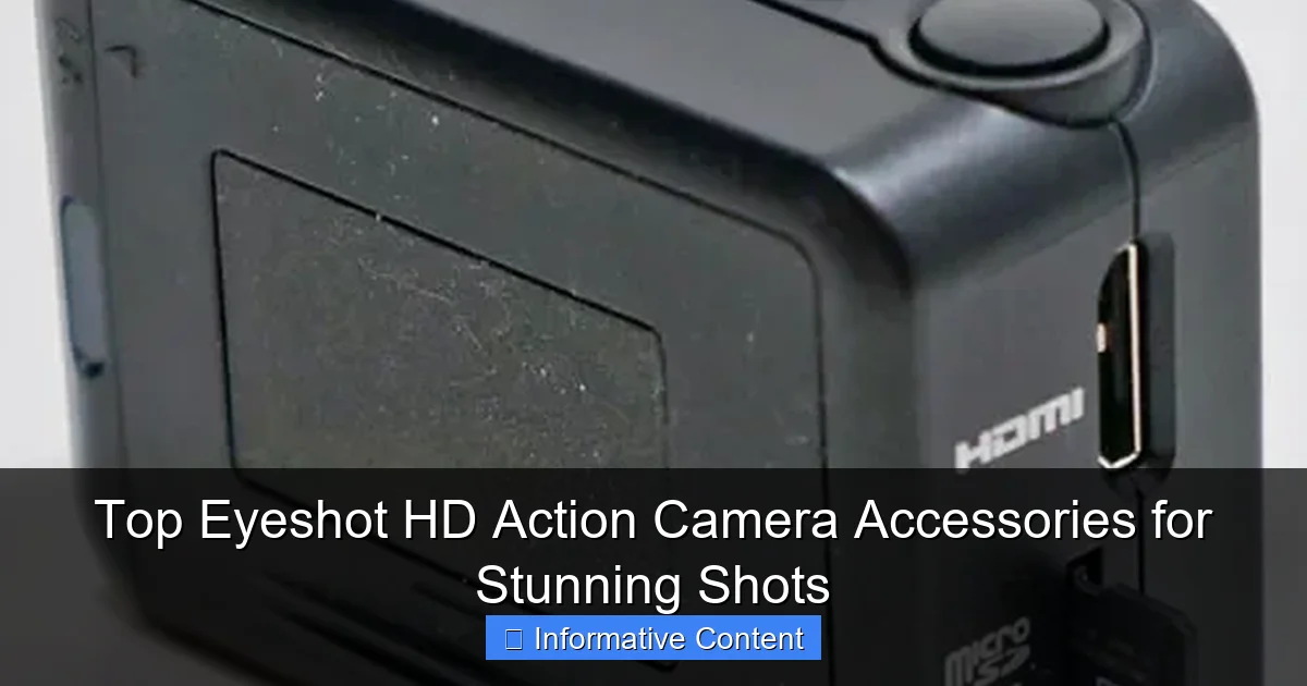 Top Eyeshot HD Action Camera Accessories for Stunning Shots