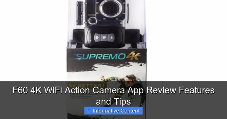 F60 4K WiFi Action Camera App Review Features and Tips