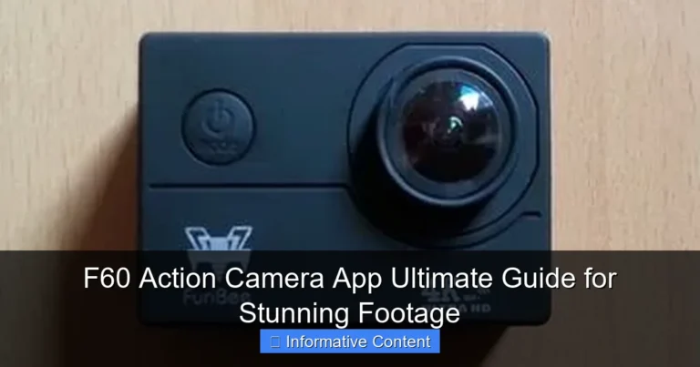 F60 Action Camera App Ultimate Guide for Stunning Footage