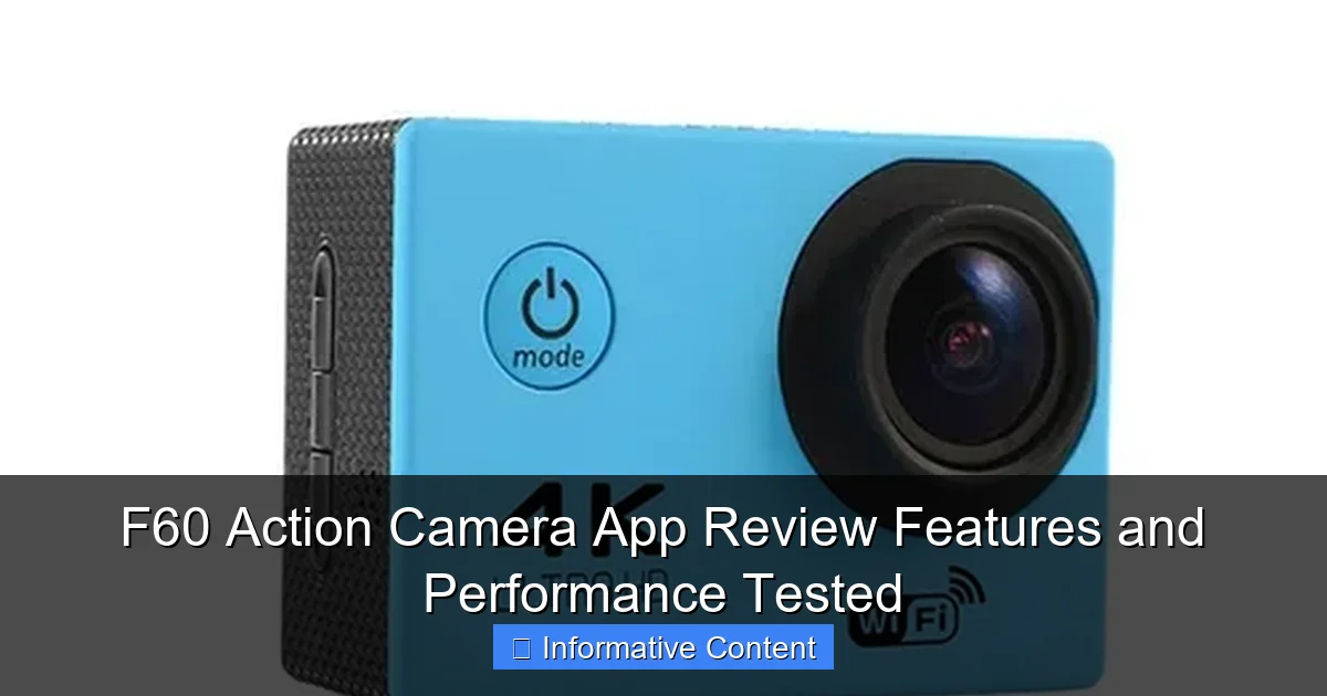 F60 Action Camera App Review Features and Performance Tested