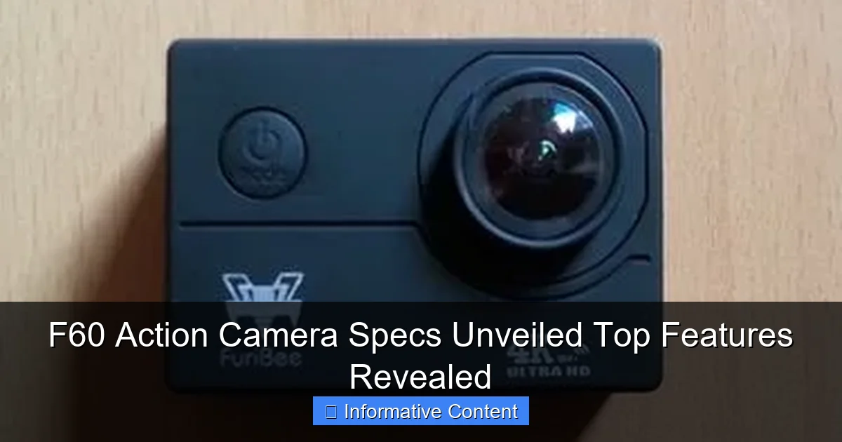 F60 Action Camera Specs Unveiled Top Features Revealed