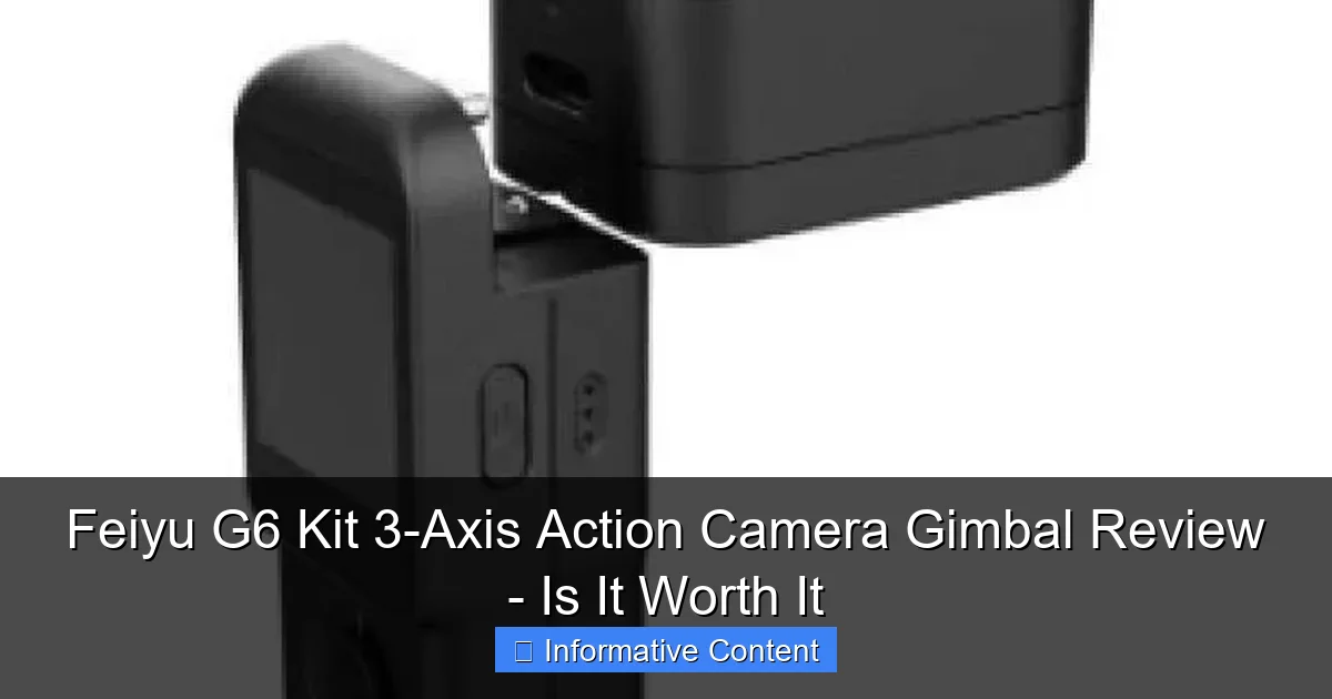 Feiyu G6 Kit 3-Axis Action Camera Gimbal Review - Is It Worth It