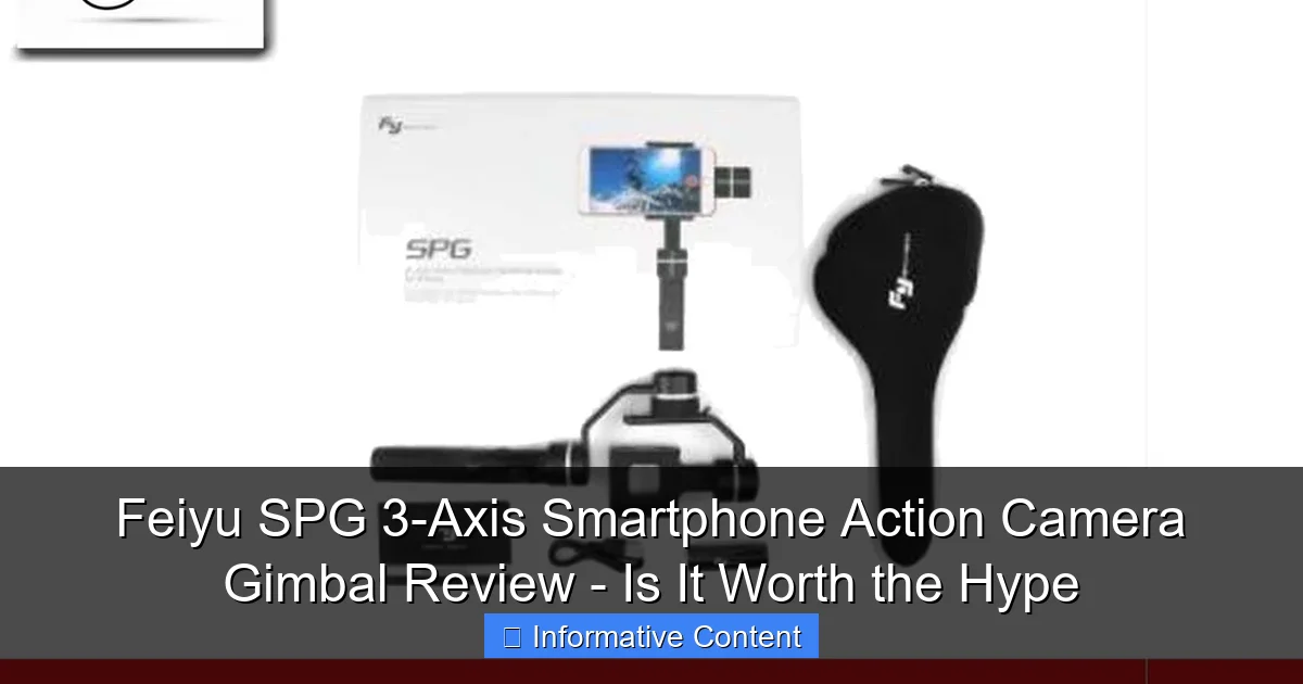 Feiyu SPG 3-Axis Smartphone Action Camera Gimbal Review - Is It Worth the Hype