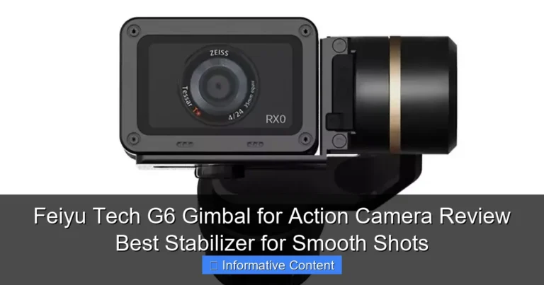 Feiyu Tech G6 Gimbal for Action Camera Review Best Stabilizer for Smooth Shots