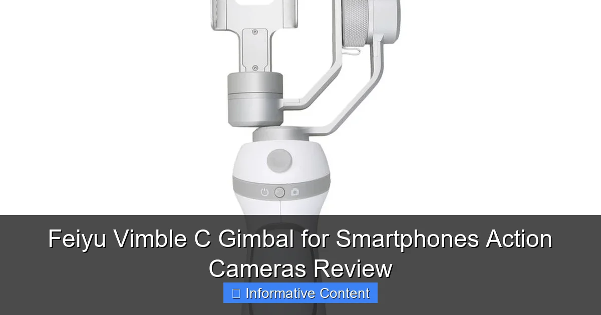 Feiyu Vimble C Gimbal for Smartphones Action Cameras Review