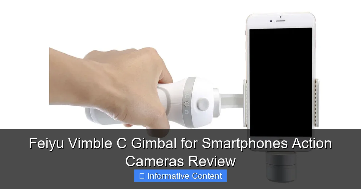 Feiyu Vimble C Gimbal for Smartphones Action Cameras Review