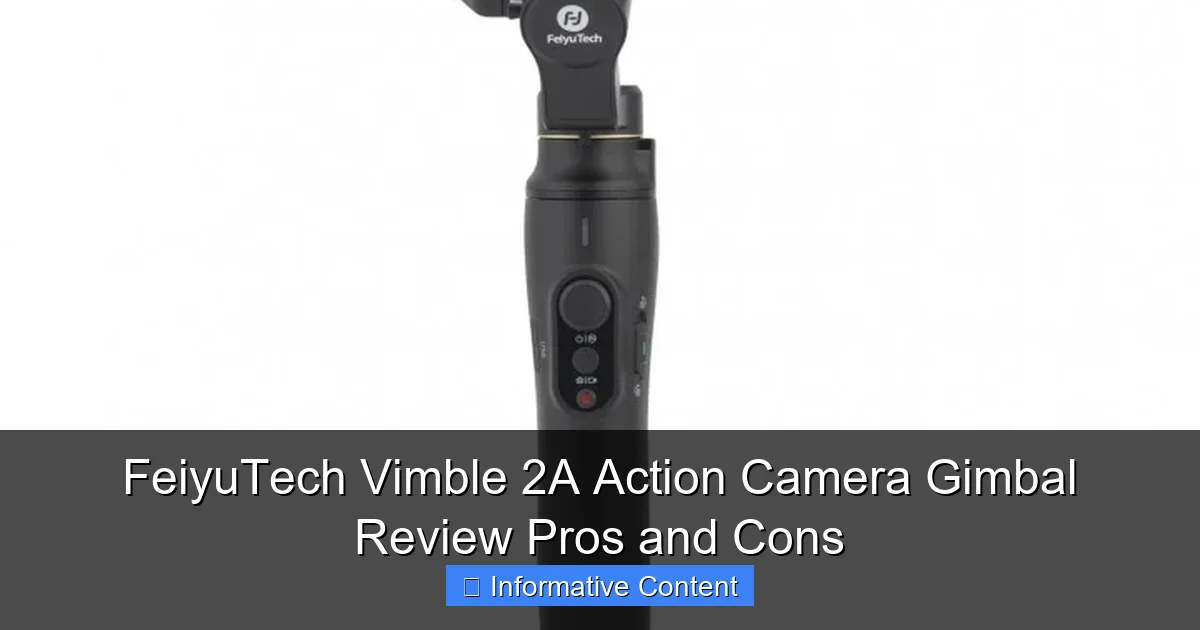 FeiyuTech Vimble 2A Action Camera Gimbal Review Pros and Cons