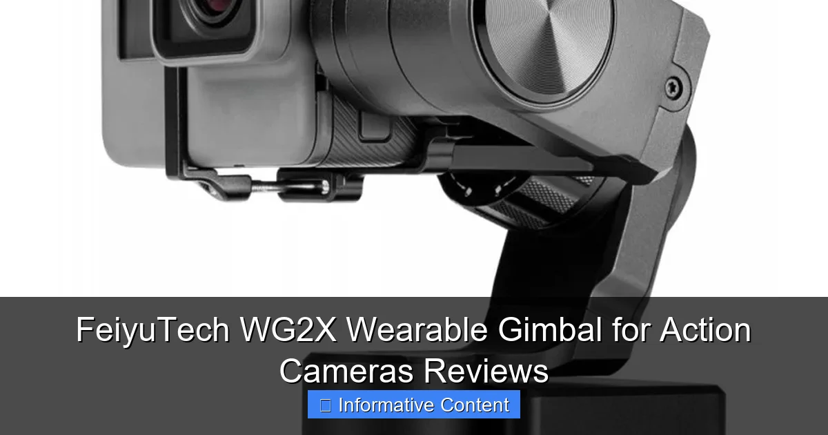 FeiyuTech WG2X Wearable Gimbal for Action Cameras Reviews