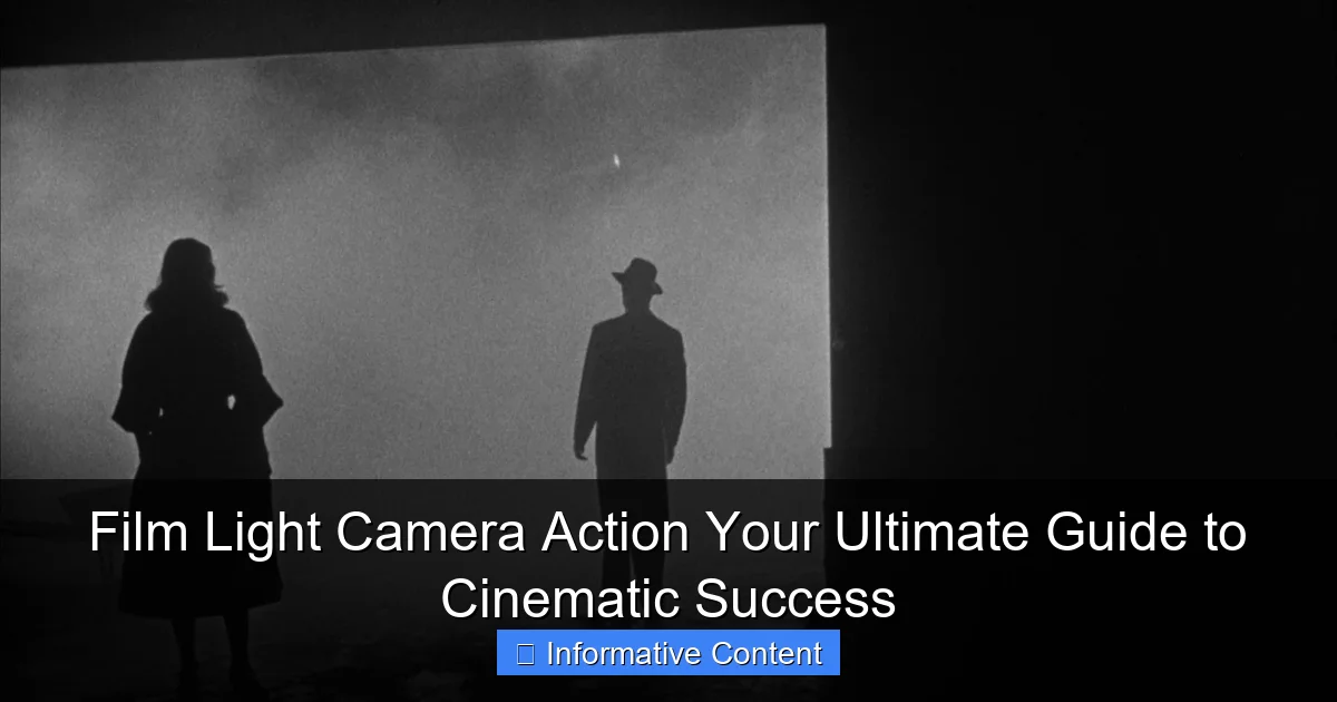 Film Light Camera Action Your Ultimate Guide to Cinematic Success