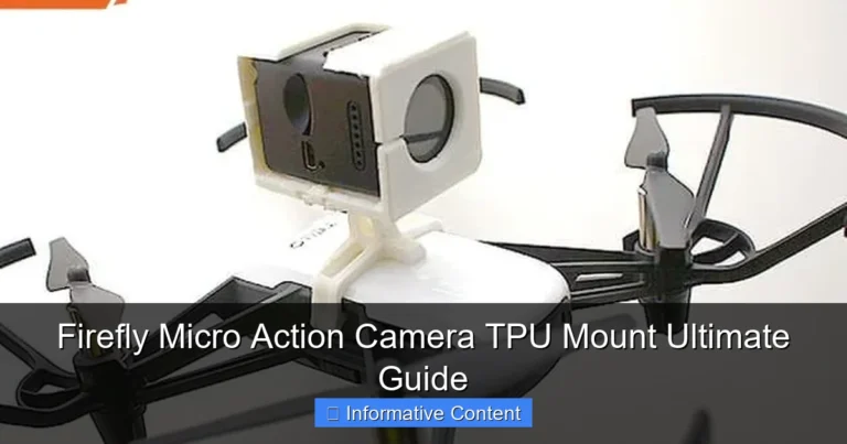 Firefly Micro Action Camera TPU Mount Ultimate Guide
