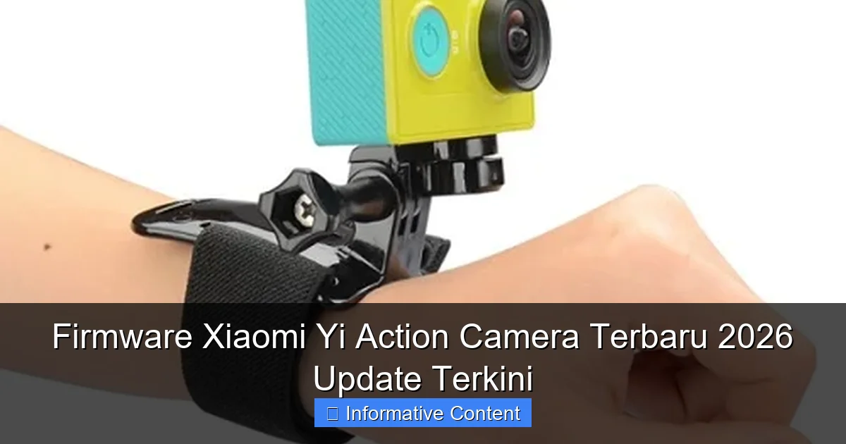 Firmware Xiaomi Yi Action Camera Terbaru 2026 Update Terkini
