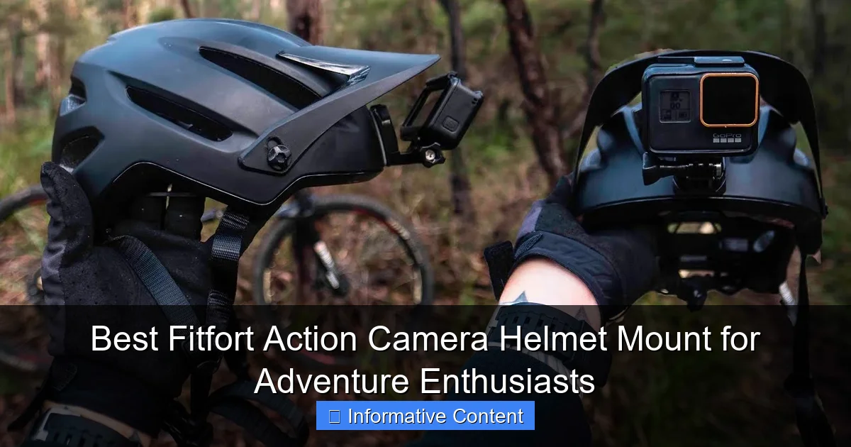 Best Fitfort Action Camera Helmet Mount for Adventure Enthusiasts