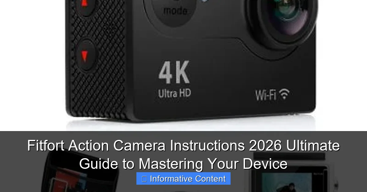 Fitfort Action Camera Instructions 2026 Ultimate Guide to Mastering Your Device
