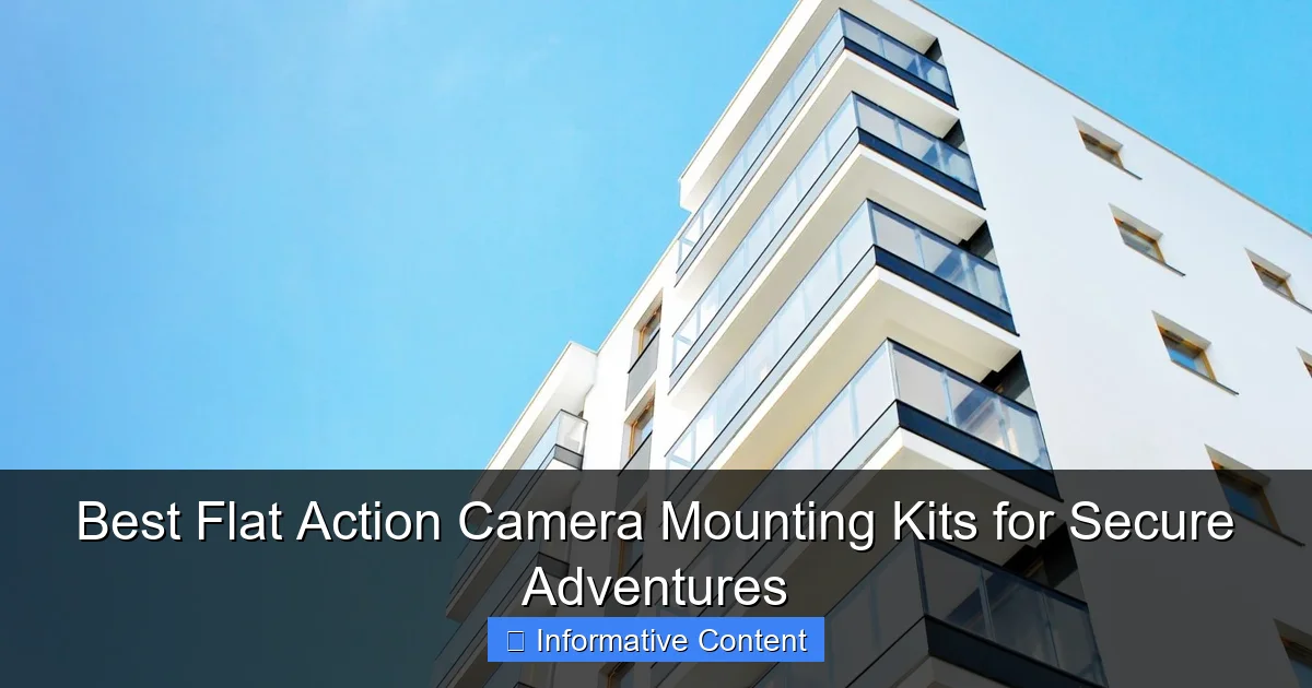 Best Flat Action Camera Mounting Kits for Secure Adventures