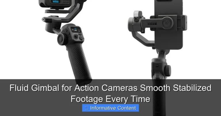 Fluid Gimbal for Action Cameras Smooth Stabilized Footage Every Time