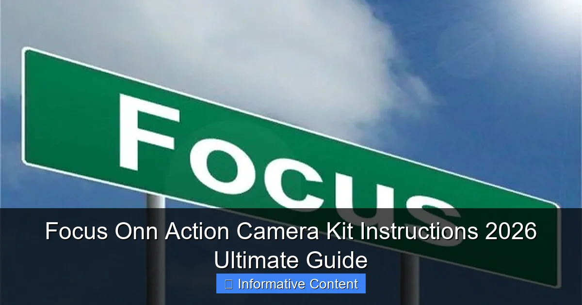 Focus Onn Action Camera Kit Instructions 2026 Ultimate Guide