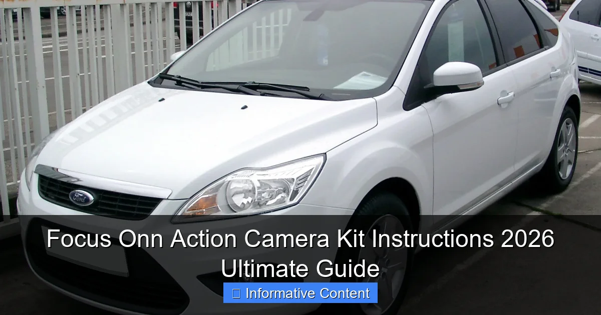 Focus Onn Action Camera Kit Instructions 2026 Ultimate Guide
