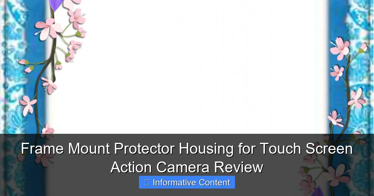 Frame Mount Protector Housing for Touch Screen Action Camera Review