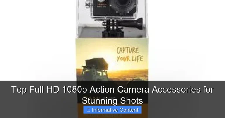 Top Full HD 1080p Action Camera Accessories for Stunning Shots